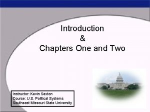 Introduction Chapters One and Two Instructor Kevin Sexton