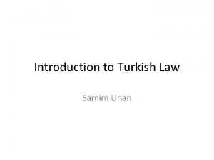 Introduction to Turkish Law Samim Unan History Early