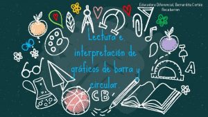 Educadora Diferencial Bernardita Corts Recabarren Lectura e interpretacin