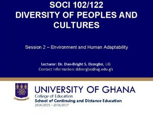 SOCI 102122 DIVERSITY OF PEOPLES AND CULTURES Session