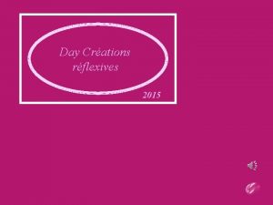 Day Crations rflexives 2015 Ce mot qui fait