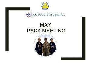 MAY PACK MEETING Opening Ceremony Bears Scout Oath