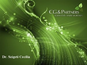 Dr Szigeti Ceclia Cgbemutat A CG Partners Kutat
