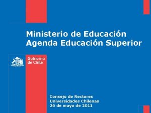 Ministerio de Educacin Agenda Educacin Superior Consejo de