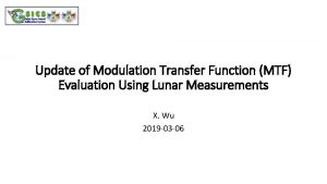 Update of Modulation Transfer Function MTF Evaluation Using