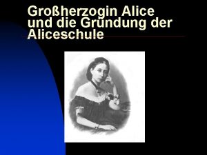 Groherzogin Alice und die Grndung der Aliceschule Alice