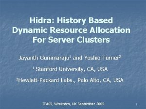 Hidra History Based Dynamic Resource Allocation For Server