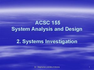 ACSC 155 System Analysis and Design 2 Systems