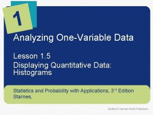 1 Analyzing OneVariable Data Lesson 1 5 Displaying