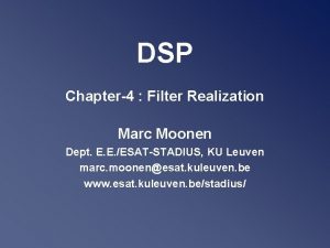 DSP Chapter4 Filter Realization Marc Moonen Dept E