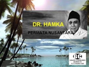 DR HAMKA PERMATA NUSANTARA BIODATA Nama sebenar beliau