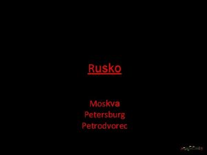 Rusko Moskva Petersburg Petrodvorec Moskva je hlavn msto