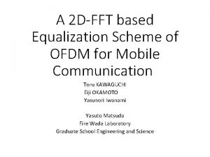 A 2 DFFT based Equalization Scheme of OFDM