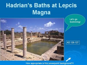 Hadrians Baths at Lepcis Magna Lets go Swimming