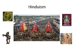 Hinduism What is Hinduism In some ways Hinduism