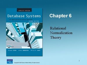 Chapter 6 Relational Normalization Theory 1 Limitations of