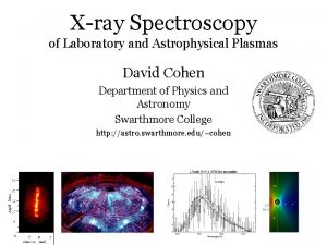 Xray Spectroscopy of Laboratory and Astrophysical Plasmas David