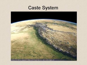 Caste System Caste System Caste System Caste System