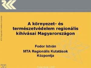 MTA Regionlis Kutatsok Kzpontja A krnyezet s termszetvdelem