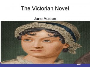 The Victorian Novel Jane Austen Sense and Sensibility