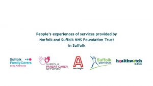 Peoples experiences of services provided by Norfolk and