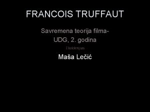 FRANCOIS TRUFFAUT Savremena teorija filma UDG 2 godina