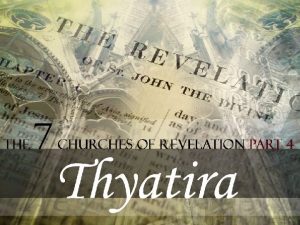 Revelation 2 18 29 Thyatira THE CHURCH WHICH