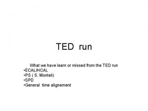 TED run What we have learn or missed