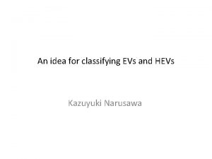 An idea for classifying EVs and HEVs Kazuyuki