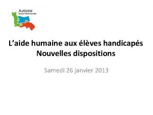 Laide humaine aux lves handicaps Nouvelles dispositions Samedi