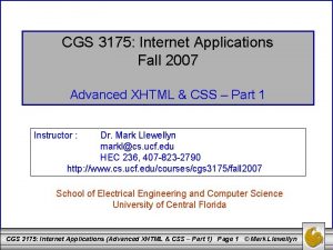 CGS 3175 Internet Applications Fall 2007 Advanced XHTML