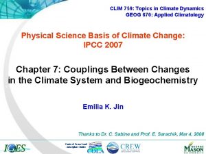 CLIM 759 Topics in Climate Dynamics GEOG 670