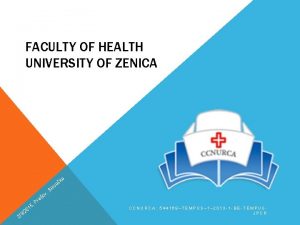 FACULTY OF HEALTH UNIVERSITY OF ZENICA S v