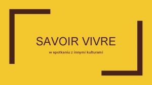 SAVOIR VIVRE w spotkaniu z innymi kulturami Savoir