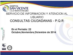 SERVICIO DE INFORMACION Y ATENCION AL USUARIO CONSULTAS