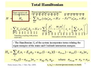 Total Hamiltonian The Hamiltonian H 0 of the