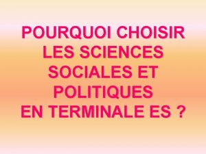 POURQUOI CHOISIR LES SCIENCES SOCIALES ET POLITIQUES EN