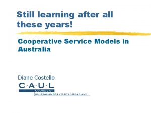 Still learning after all these years Cooperative Service