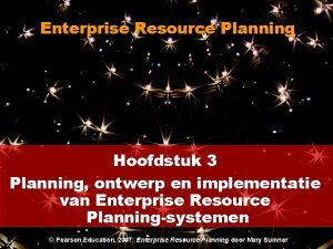 Enterprise Resource Planning Hoofdstuk 3 Planning ontwerp en
