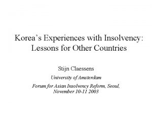 Koreas Experiences with Insolvency Lessons for Other Countries