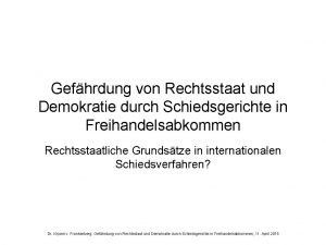 Gefhrdung von Rechtsstaat und Demokratie durch Schiedsgerichte in