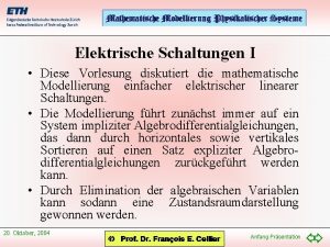 Elektrische Schaltungen I Diese Vorlesung diskutiert die mathematische