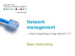 Network management whats happening on my network Basic