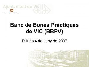 Banc de Bones Prctiques de VIC BBPV Dilluns