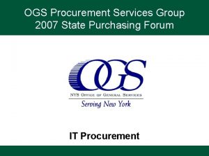 OGS Procurement Services Group 2007 State Purchasing Forum