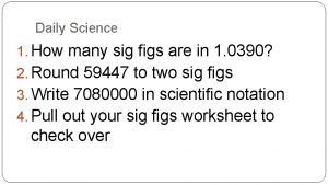 Daily Science 1 How many sig figs are