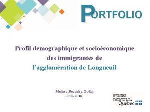 P ORTFOLIO Profil dmographique et socioconomique des immigrantes