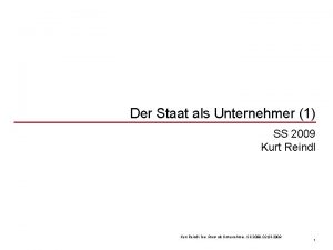 Der Staat als Unternehmer 1 SS 2009 Kurt