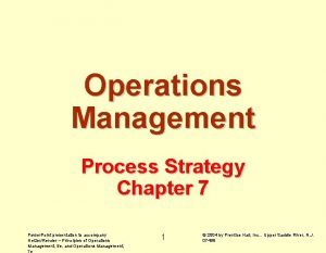 Operations Management Process Strategy Chapter 7 Power Point
