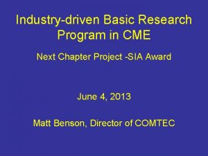 Industrydriven Basic Research Program in CME Next Chapter